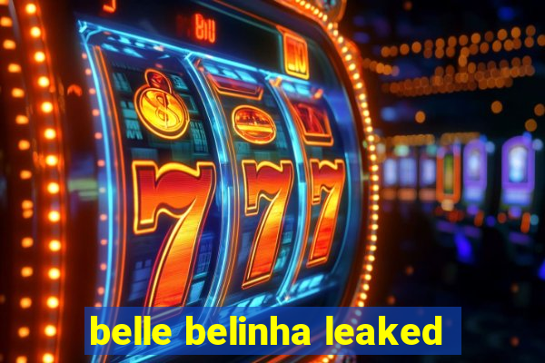 belle belinha leaked